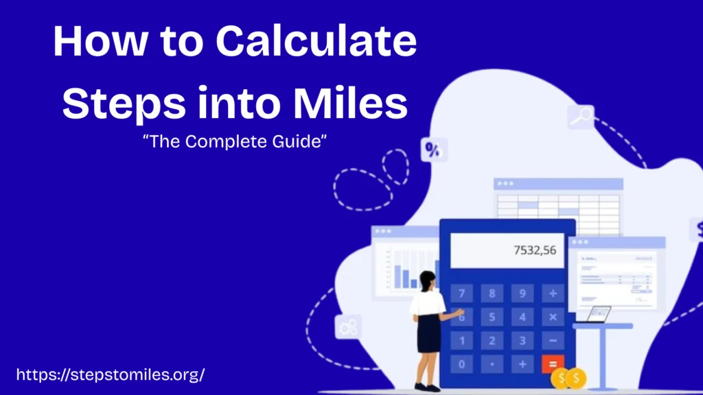 How to Calculate Steps into Miles