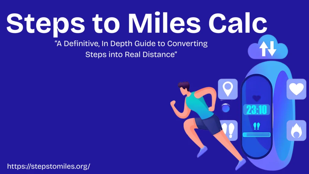 Steps to Miles Calc